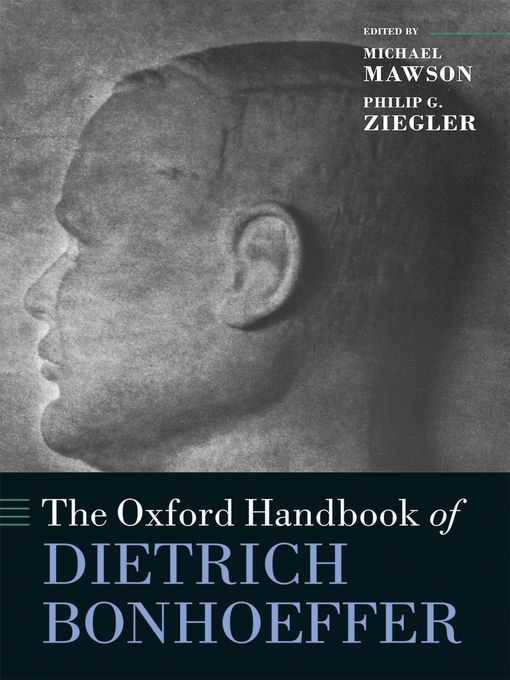 Title details for The Oxford Handbook of Dietrich Bonhoeffer by Michael Mawson - Wait list